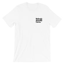 Load image into Gallery viewer, Nobody Cares T-Shirt
